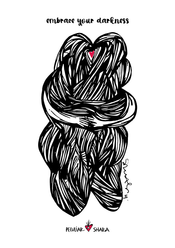 Embrace your Darkness